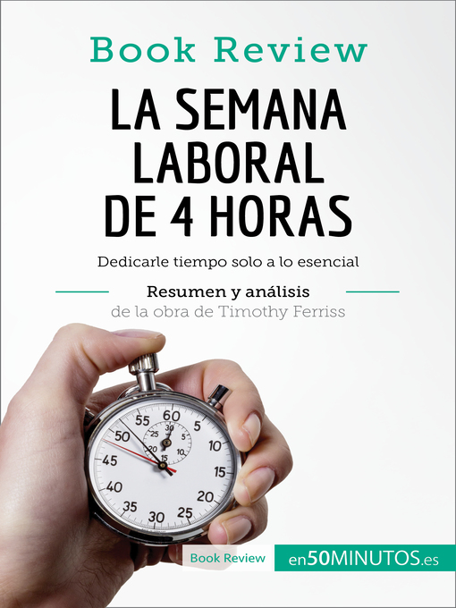 Detalles del título La semana laboral de 4 horas de Timothy Ferriss (Análisis de la obra) de 50Minutos - Disponible